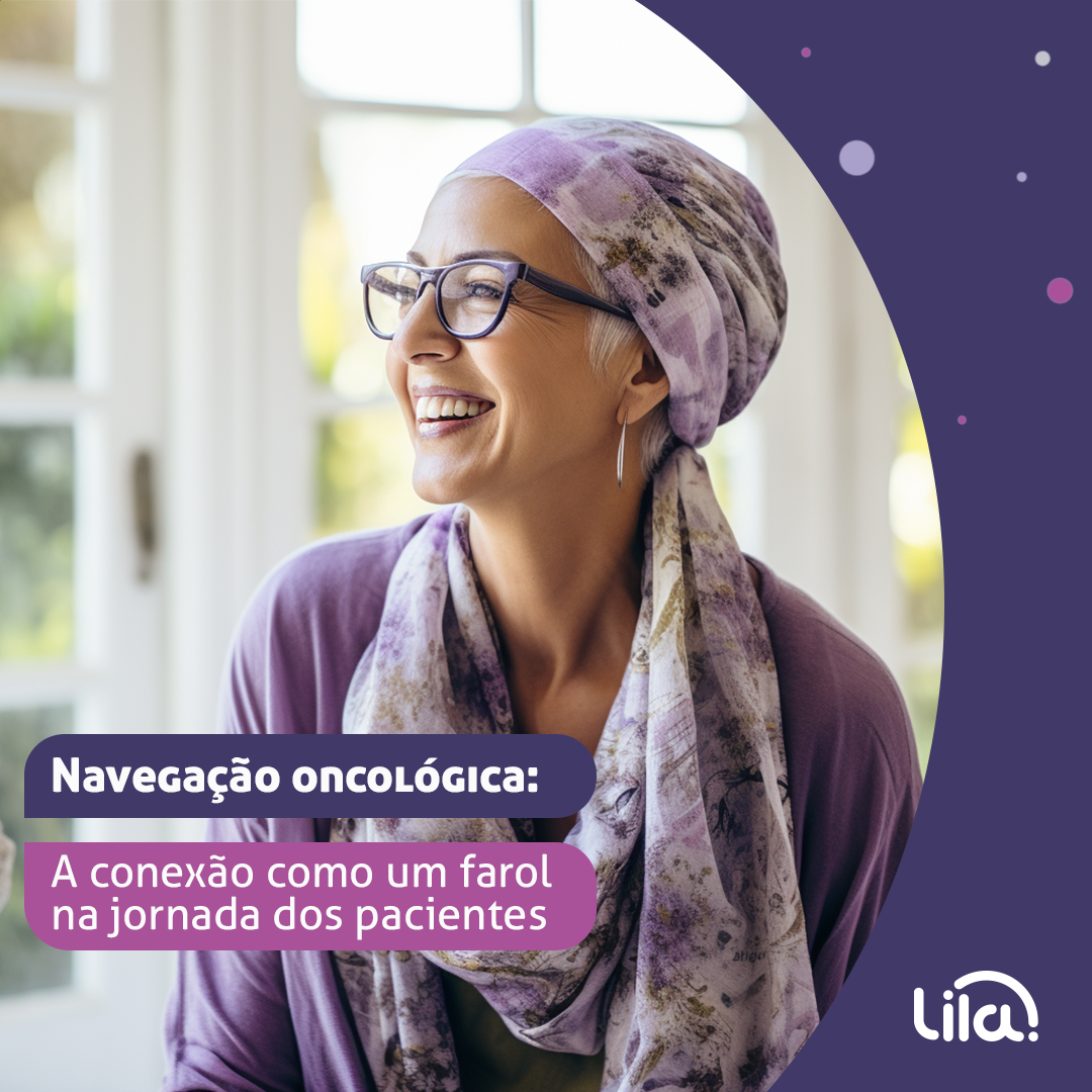 Navegação Oncológica: A conexão como um farol na jornada dos pacientes